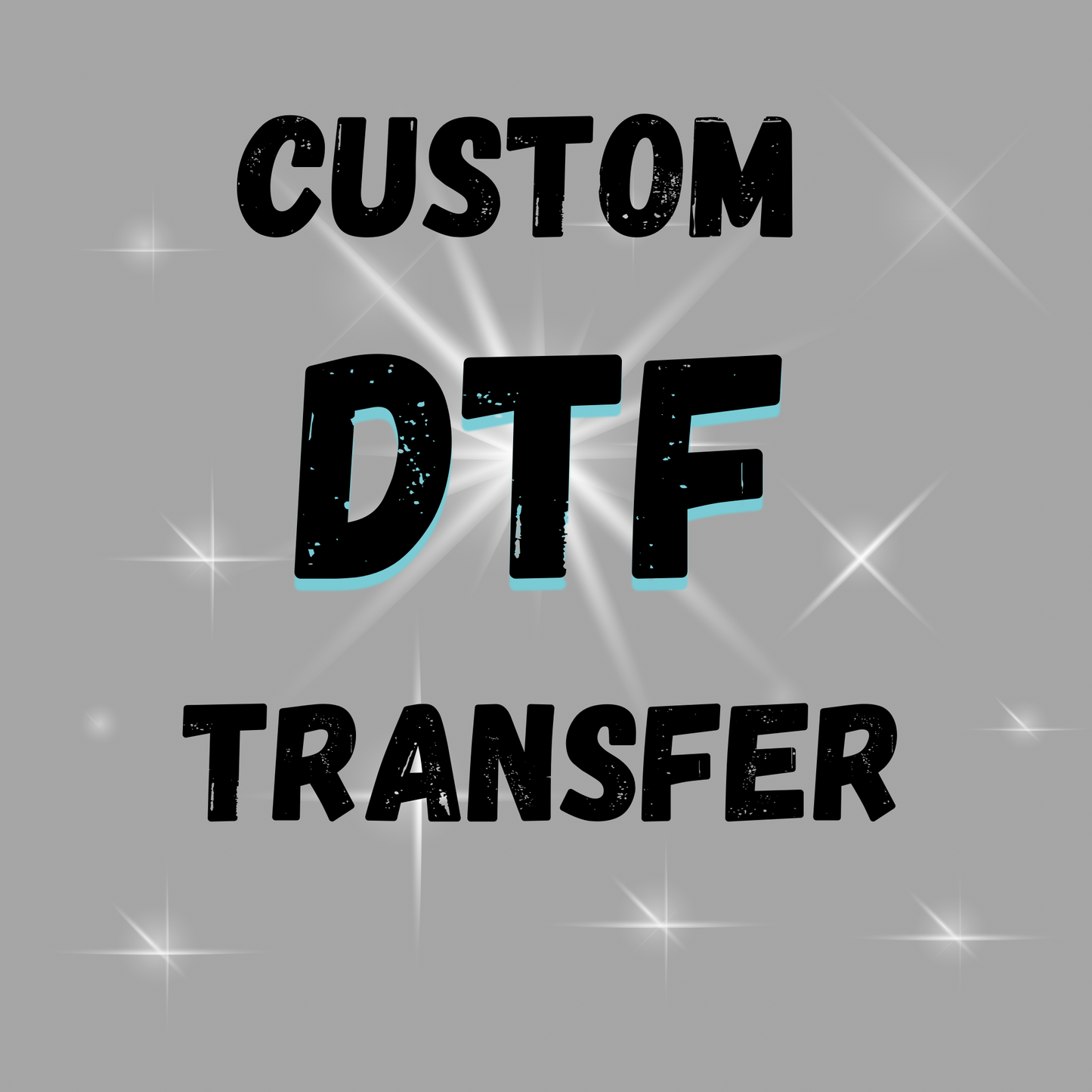 Custom DTF Prints